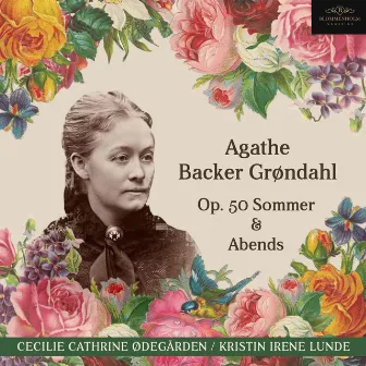 Agathe Backer Grøndahl Op. 50 Sommer & Abends by Agathe Backer Grøndahl