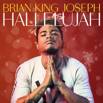 Hallelujah by Brian King Joseph