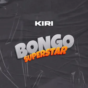 Bongo Superstar by Kiri