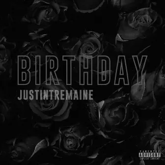 Birthday by Justin Tremaine