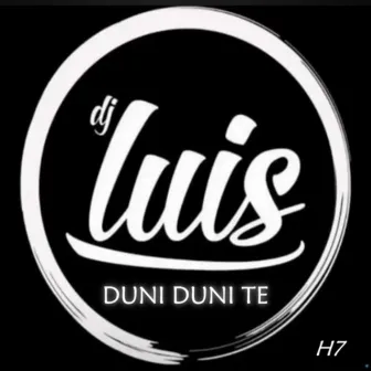 Duni Duni Te by DJ Luis