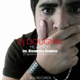 Me And You Remixes by DJ DougMix