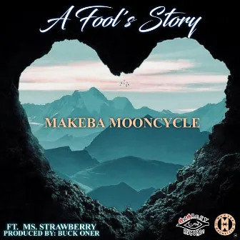 A Fool's Story by Makeba Mooncycle