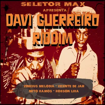 Davi Guerreiro Riddim by Seletor Max