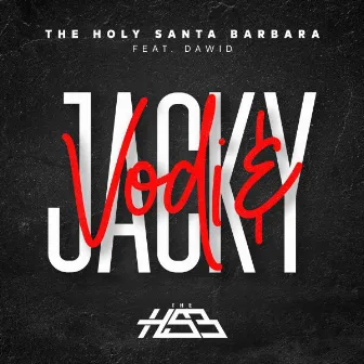 Vodi & Jacky (feat. Dawid) by The Holy Santa Barbara