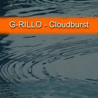 Cloudburst by G-Rillo