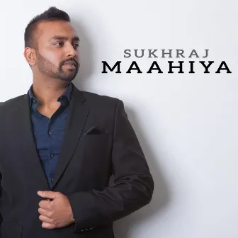 Maahiya by Sukhraj