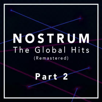 Nostrum - The Global Hits (Remastered), Pt. 2 by Nostrum