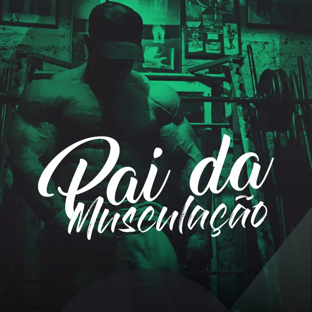 Pai da Musculação