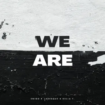 We Are by Enigo