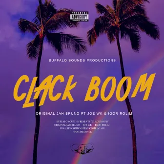 Clack Boom by Original Jah Bruno