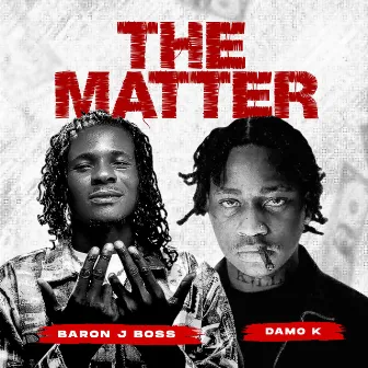 The Matter by Baron J Boss