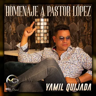 Homenaje a Pastor Lopez by Yamil Quijada