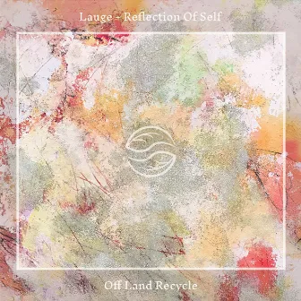 Reflection of Self (Off Land Recycle) by Off Land