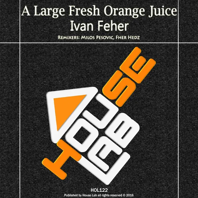 A Large Fresh Orange Juice - Fher Hedz Remix