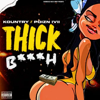 Thick Bitch by Kountry