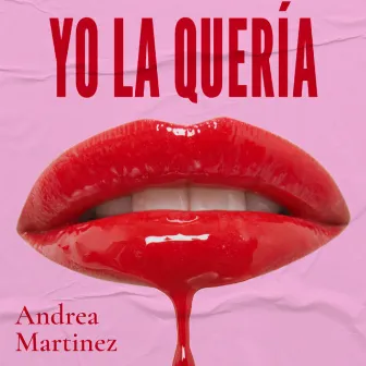 Yo la quería by Andrea Martinez