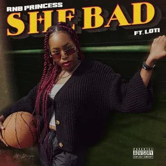 She Bad by RnB Princess