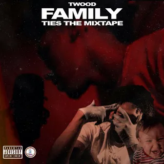 Family Ties the Mixtape by Twood