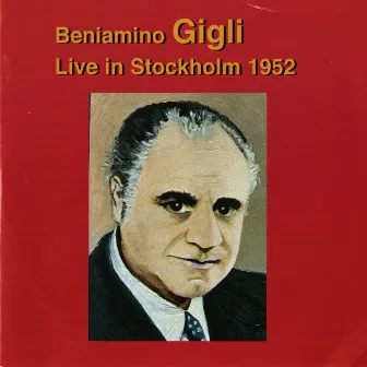 Beniamino Gigli: Live in Stockholm (1952) by Enrico Sivieri