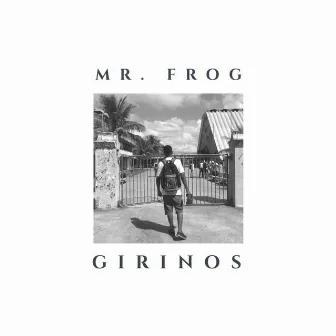 Girinos by Mr. Frog