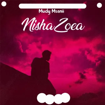 Nishazoea by Mudy Msanii