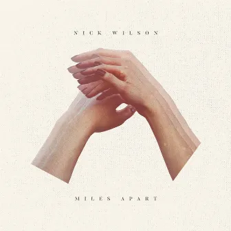 Miles Apart by Nick Wilson