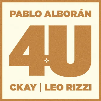 4U (feat. CKay, Leo Rizzi) by Leo Rizzi