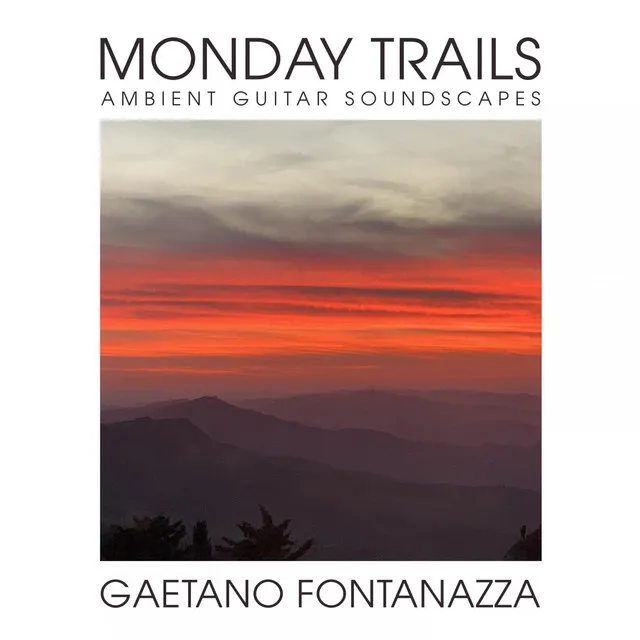 Monday Trails - Ambient Guitar Soundscapes