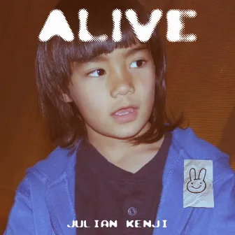 alive by Julian Kenji