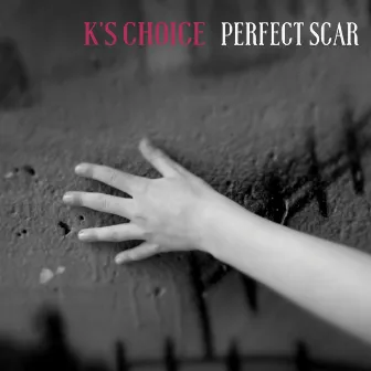 Perfect Scar by K's Choice