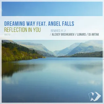 Reflection in You (Remixes, Pt. 2) by Dreaming Way