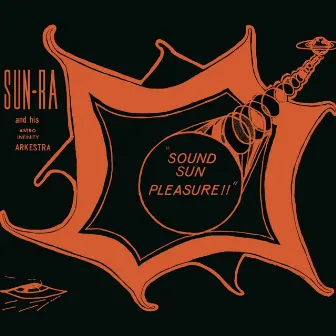 Sound Sun Pleasure!! by Sun Ra & His Arkestra