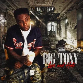 Love And Hate by Da Real Big Tony