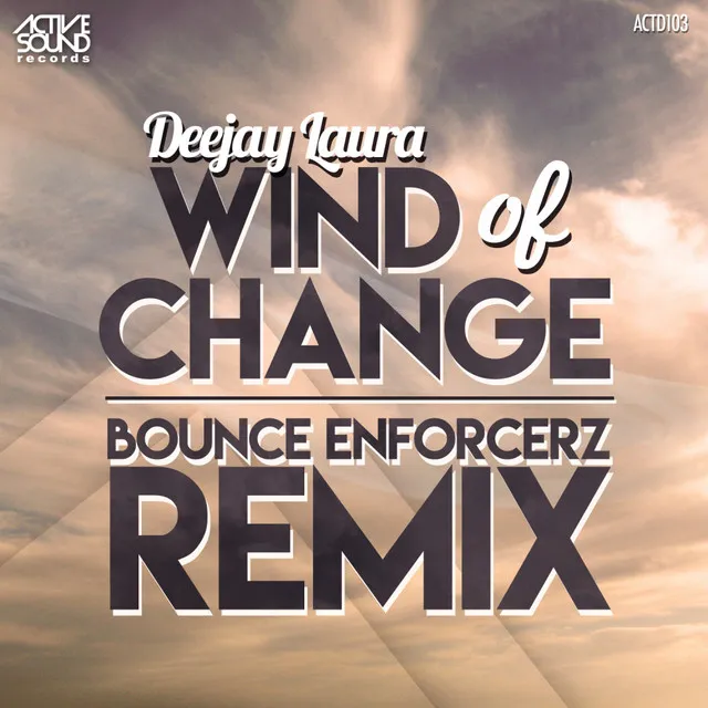 Wind Of Change - Bounce Enforcerz Remix