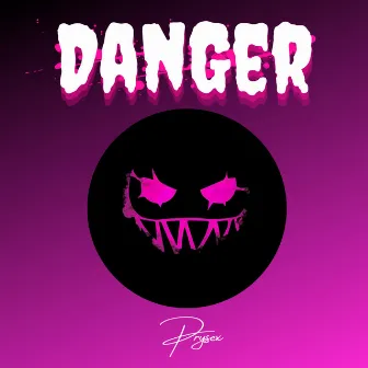 Danger by Prysex