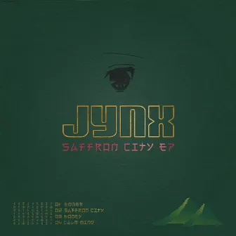 Saffron City EP by Jynx