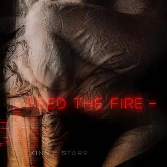 Feed the Fire by Kinnie Starr