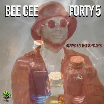 Mpho'lo Wa Badimo by Bee Cee Forty 5