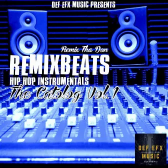 RemixBeats Hip Hop Instrumentals The Catolog Vol. 1 by Remix Tha Don