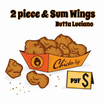 2 piece & sum wings by Butta Luciano