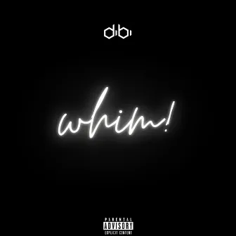 WHIM! by Dibi