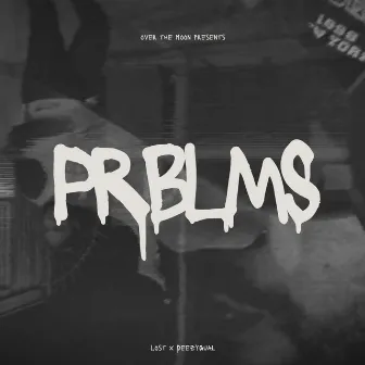 PRBLMS by Lost