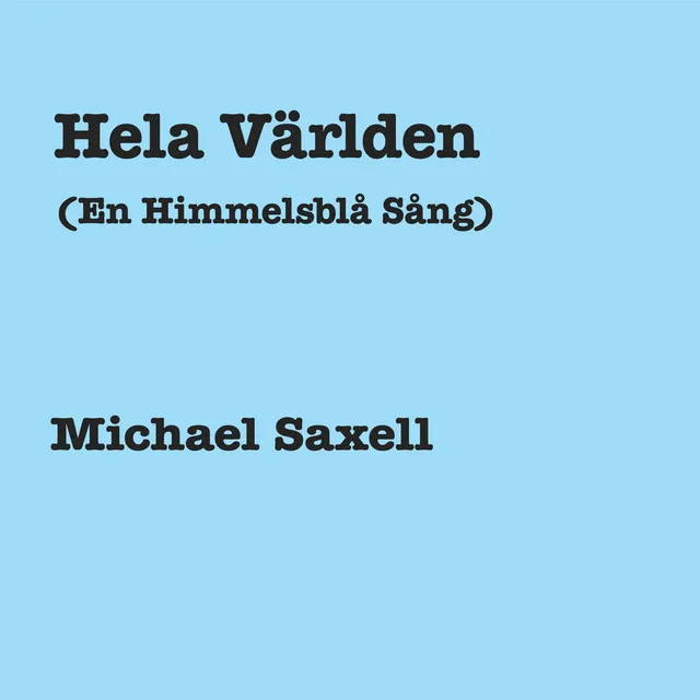 Hela världen (En himmelsblå sång)