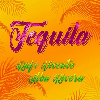 Tequila by Rafi Vicente