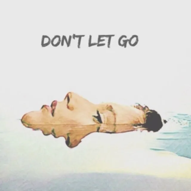 Don't Let Go