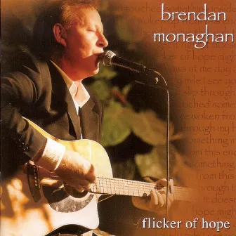 Flicker of Hope by Brendan Monaghan