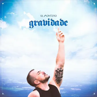 Gravidade by Gil Monteiro