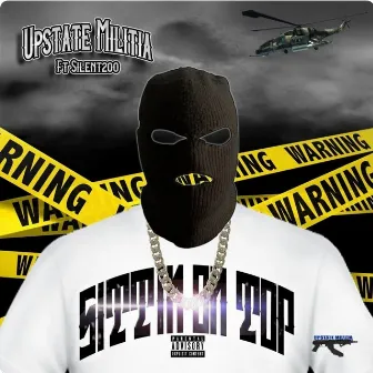 Sittin' On Top by UpState Militia