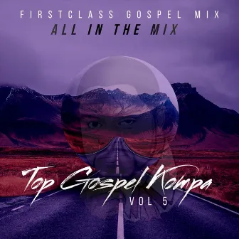 Top Gospel Kompa, Vol. 5 by Firstclass Gospel Mix